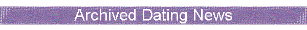 Archived Dating News