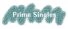 Prime Singles
